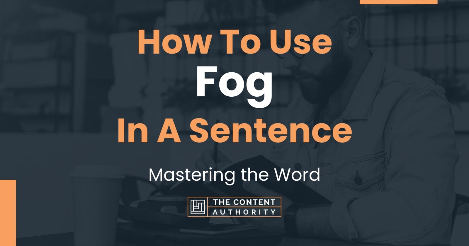 how-to-use-fog-in-a-sentence-mastering-the-word