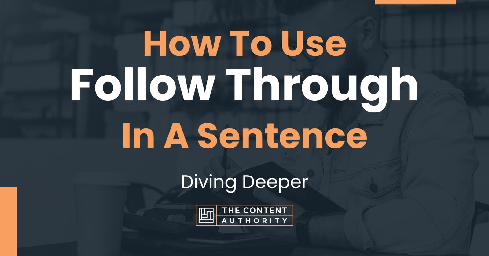 how-to-use-follow-through-in-a-sentence-diving-deeper