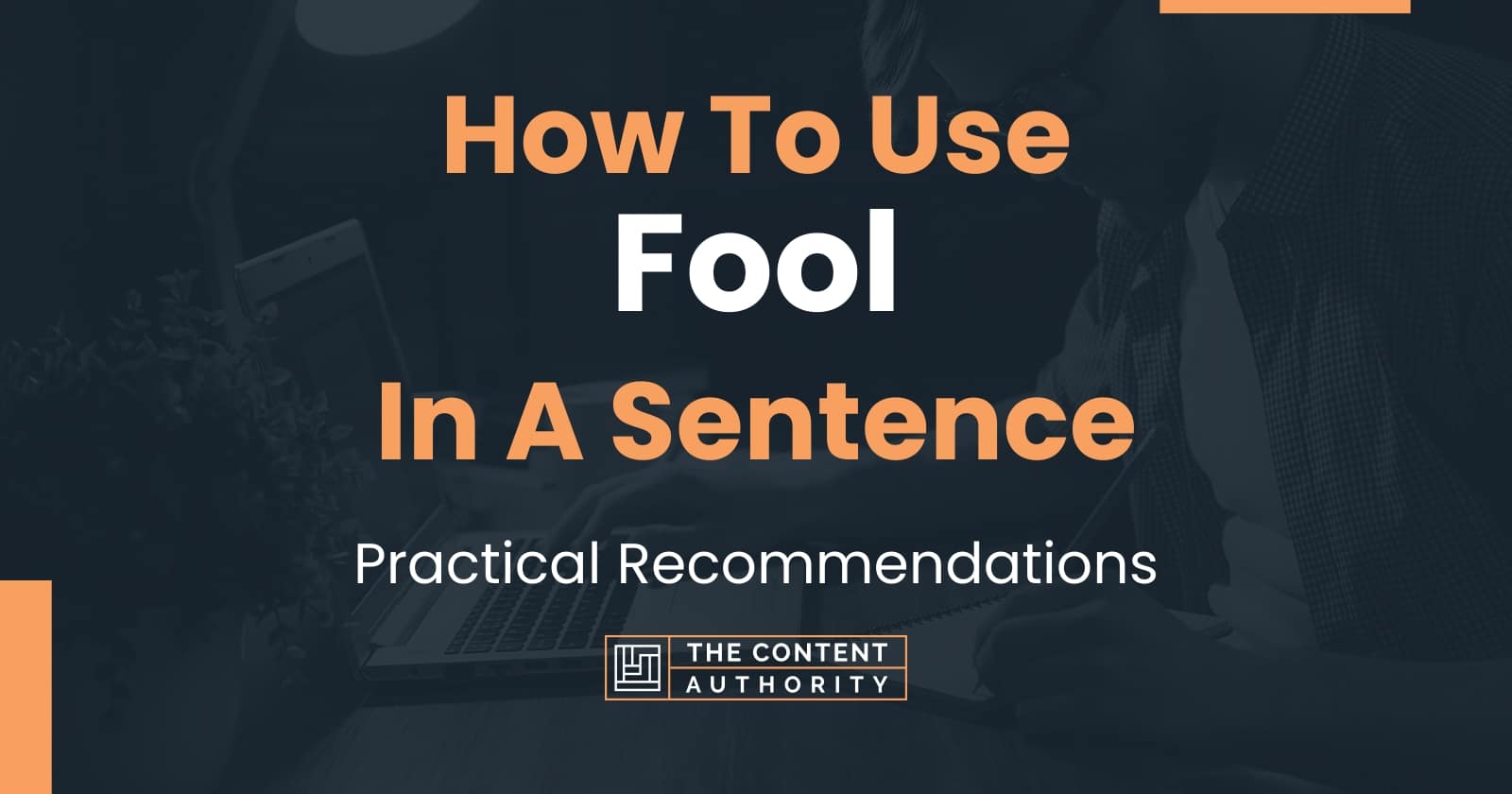 how-to-use-fool-in-a-sentence-practical-recommendations