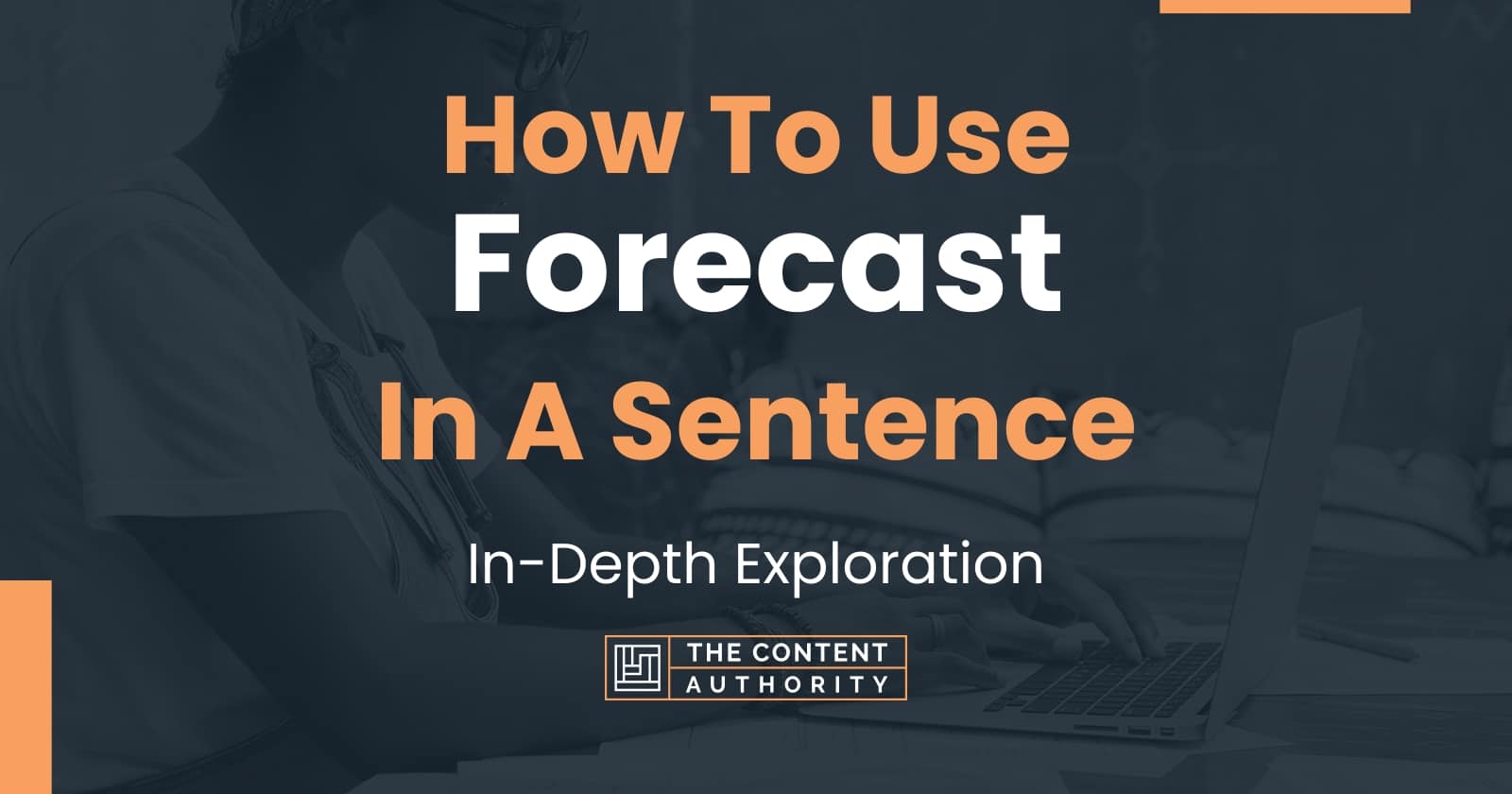 how-to-use-forecast-in-a-sentence-in-depth-exploration