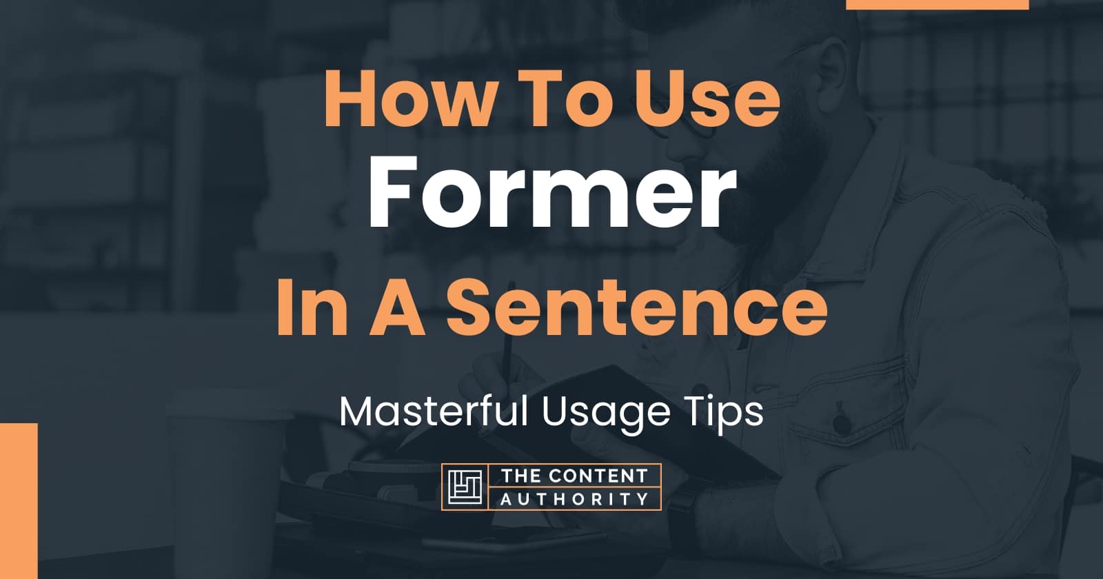 Use Former In A Sentence
