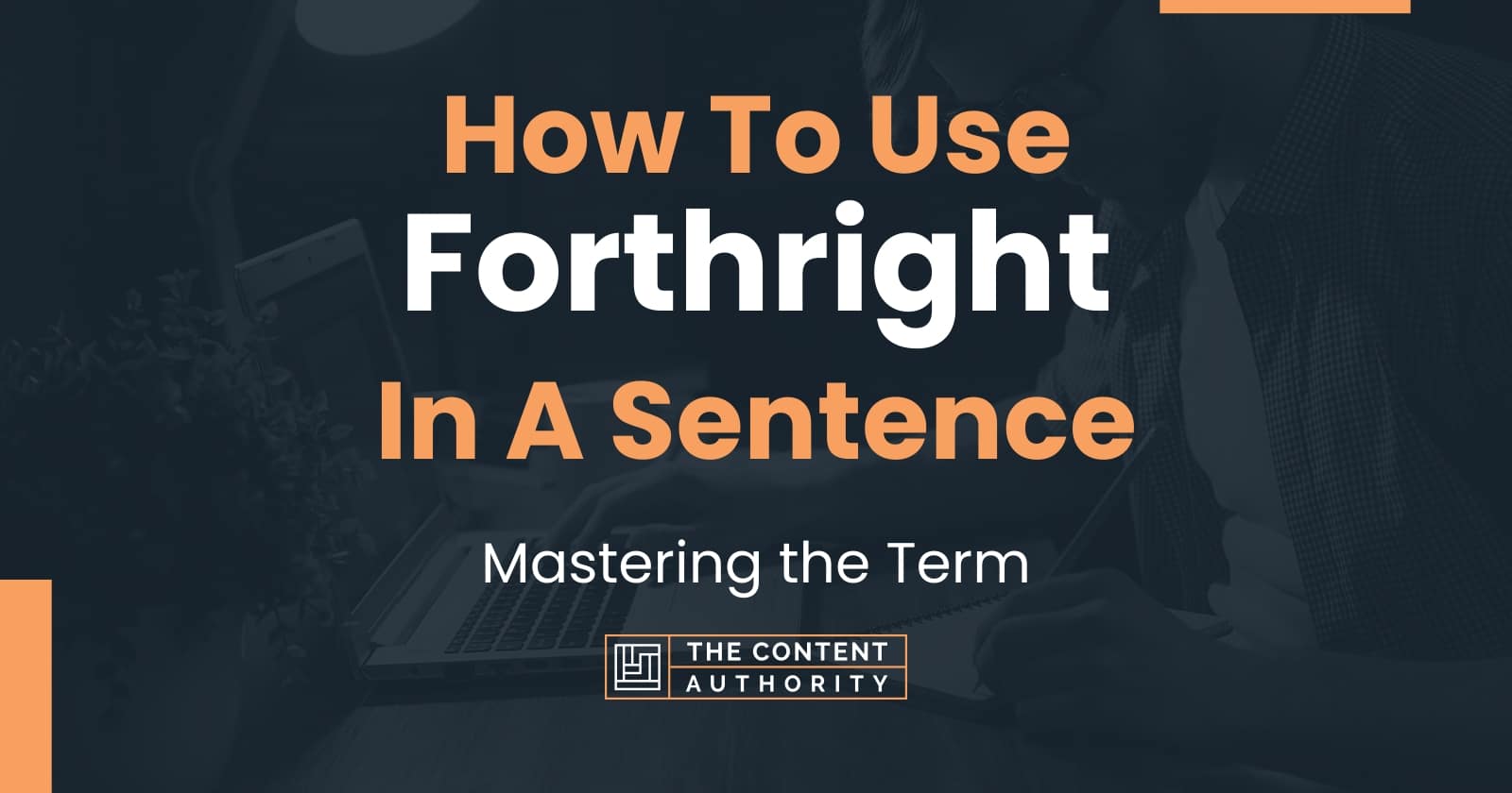 how-to-use-forthright-in-a-sentence-mastering-the-term