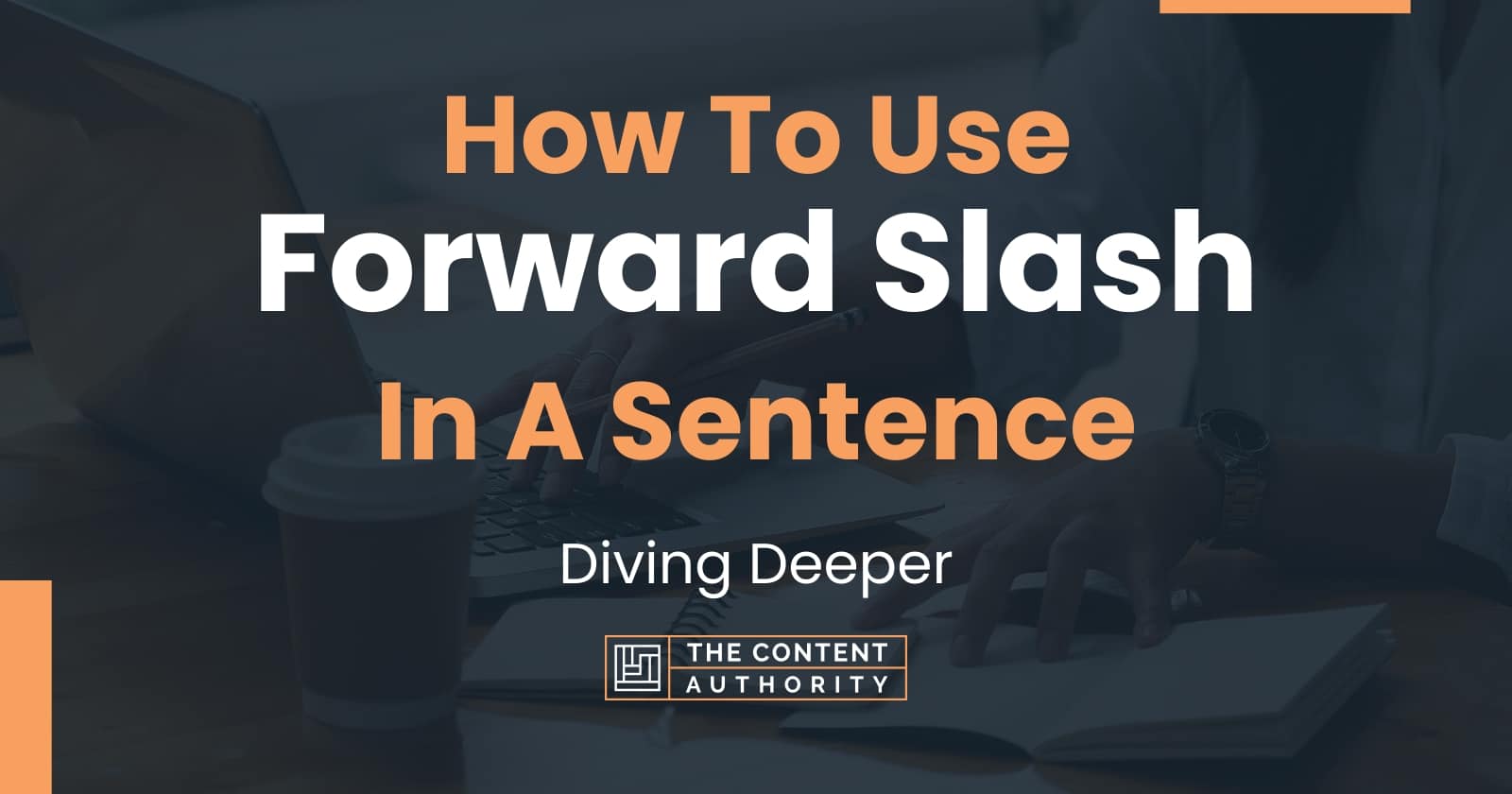 how-to-use-forward-slash-in-a-sentence-diving-deeper