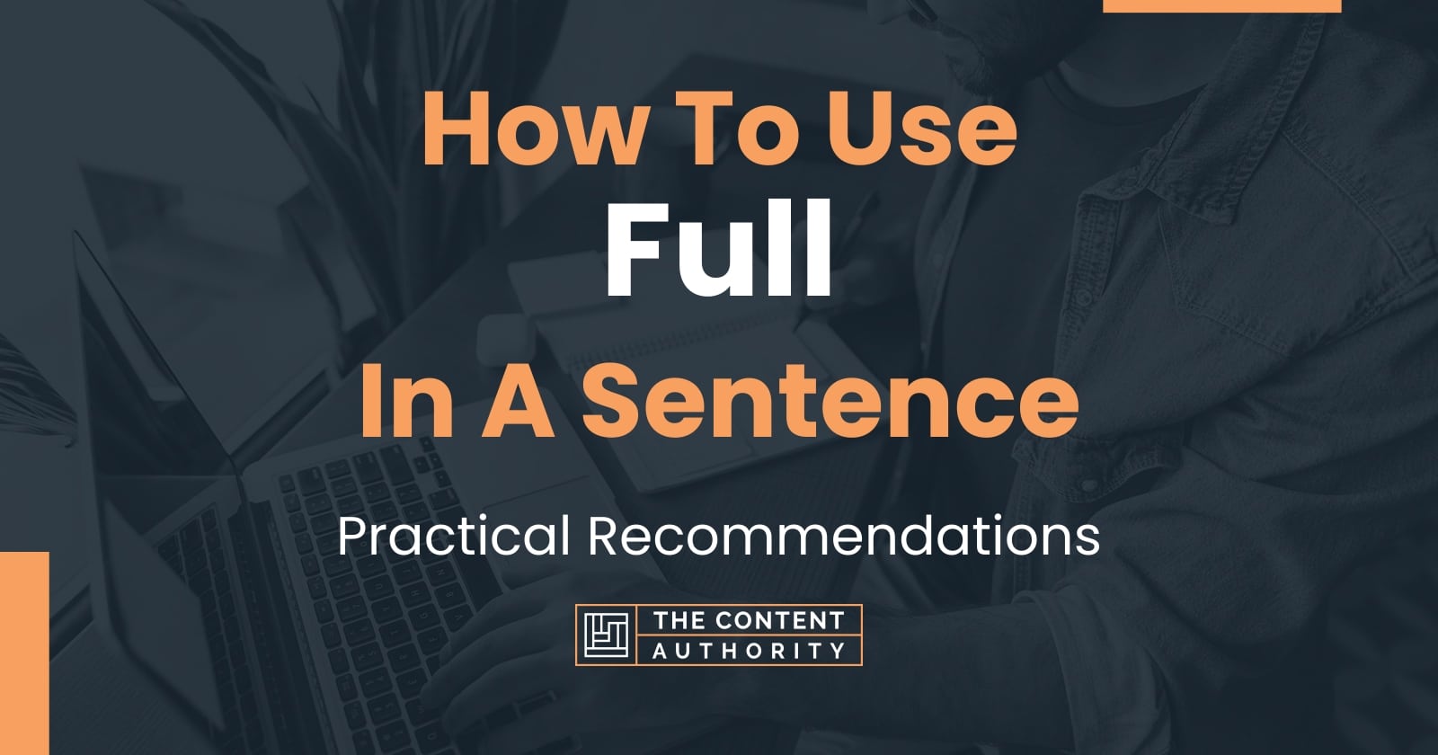 how-to-use-full-in-a-sentence-practical-recommendations