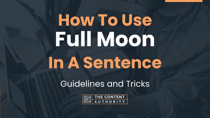 how-to-use-full-moon-in-a-sentence-guidelines-and-tricks