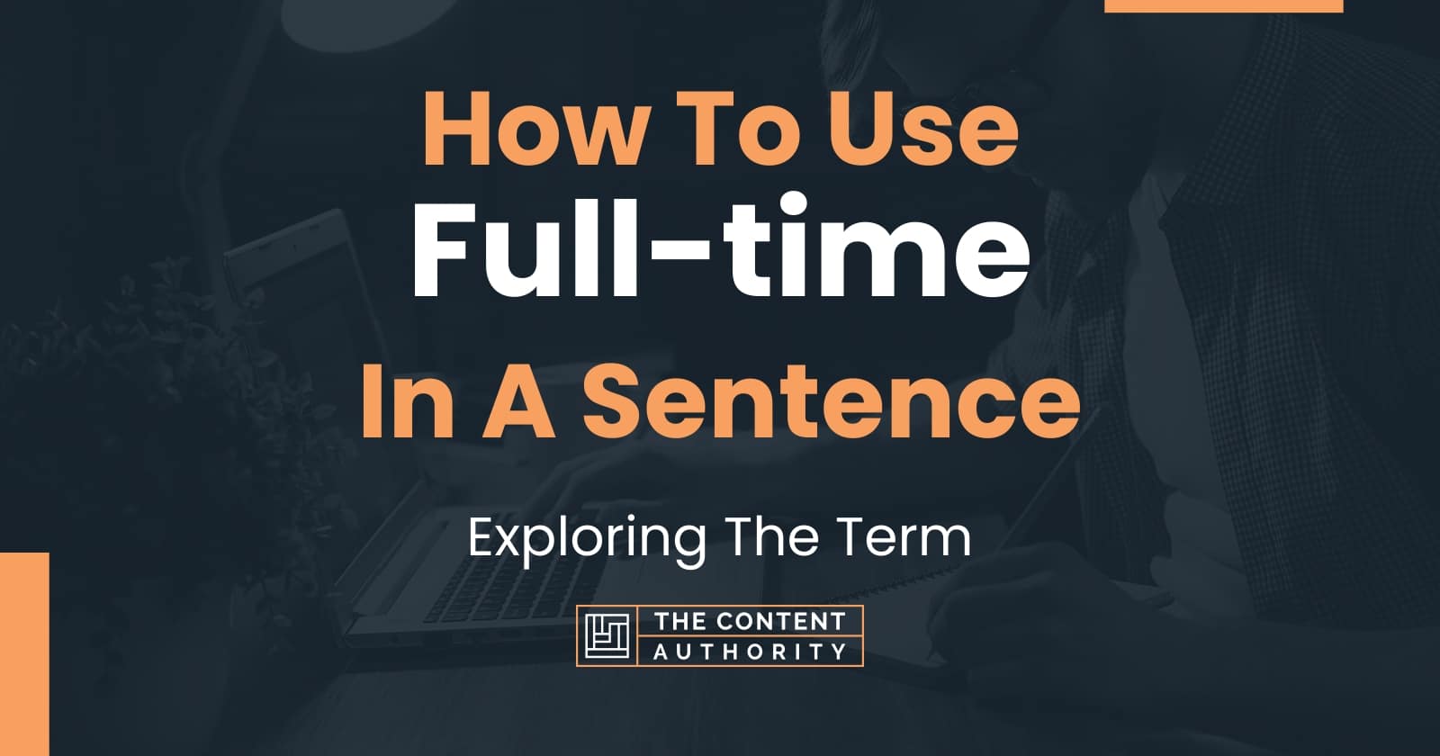 how-to-use-full-time-in-a-sentence-exploring-the-term