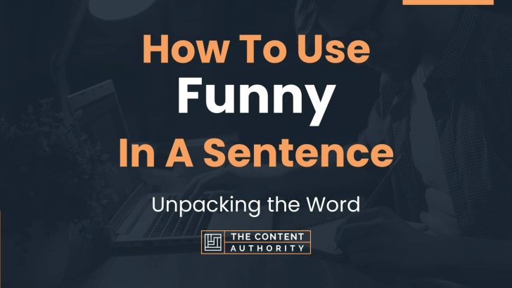 how-to-use-funny-in-a-sentence-unpacking-the-word