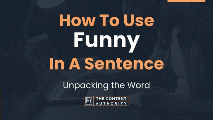 How To Use Funny In A Sentence Unpacking The Word