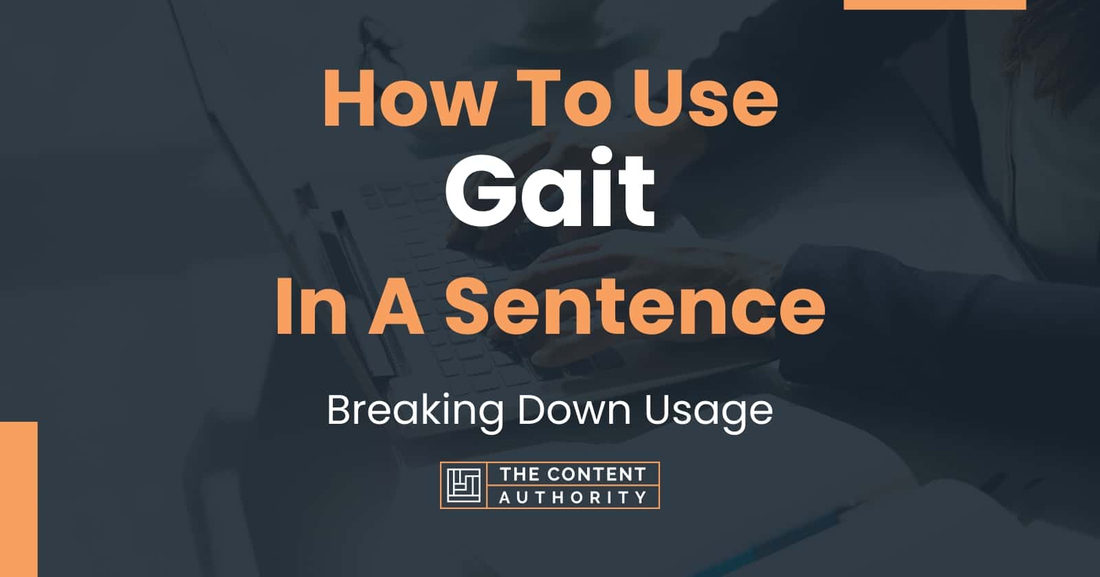 how-to-use-gait-in-a-sentence-breaking-down-usage