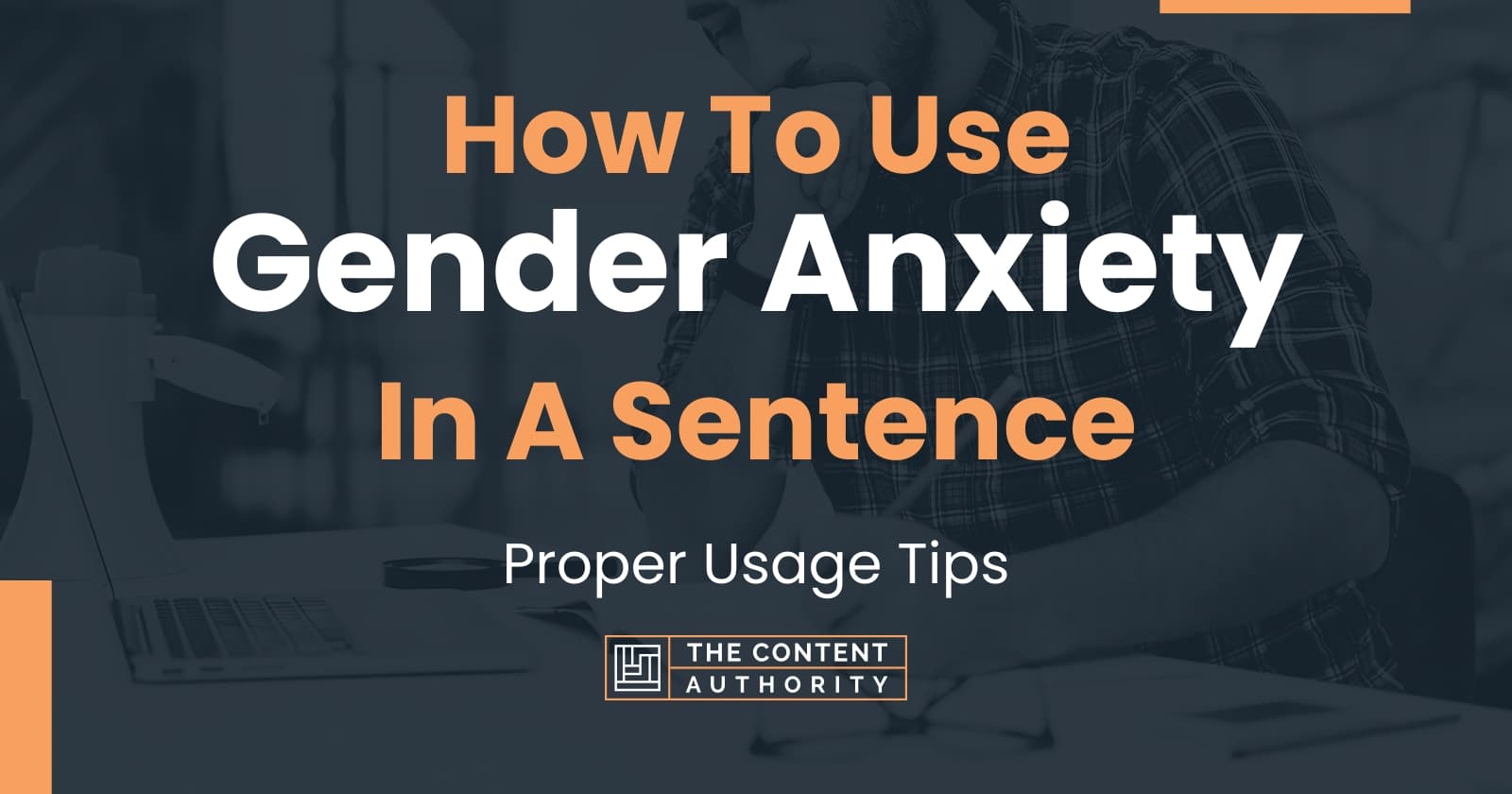 how-to-use-gender-anxiety-in-a-sentence-proper-usage-tips