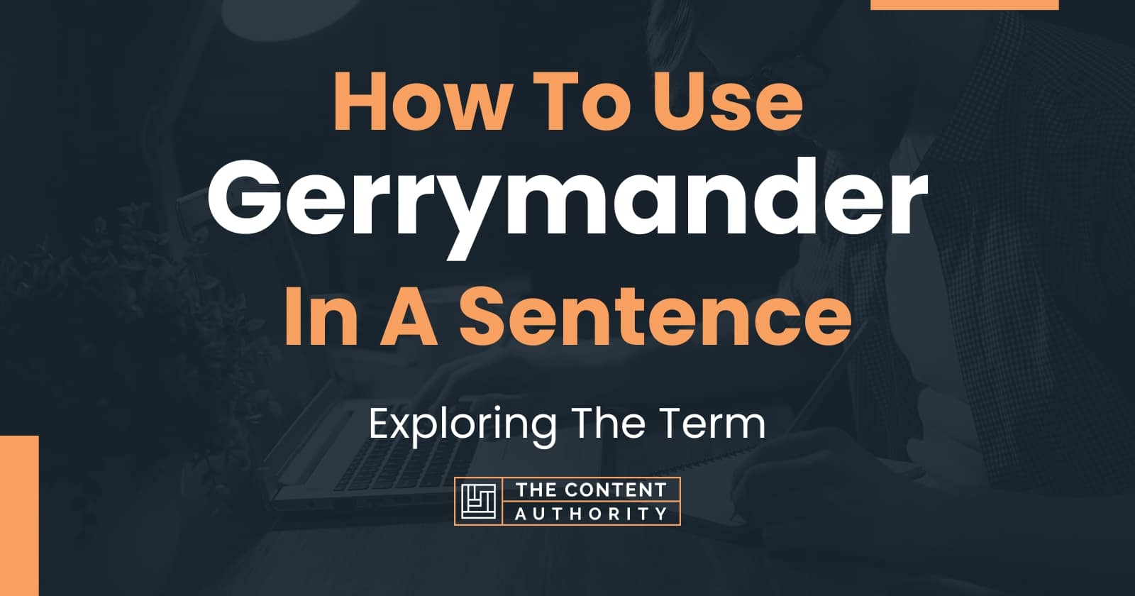 How To Use "Gerrymander" In A Sentence: Exploring The Term