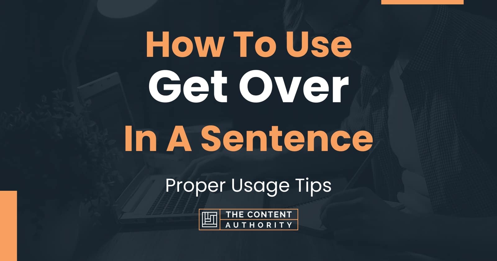 how-to-use-get-over-in-a-sentence-proper-usage-tips