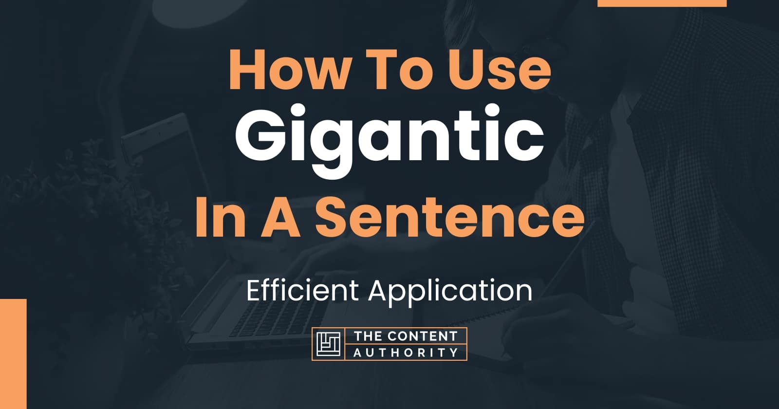 How To Use Gigantic In A Sentence Efficient Application