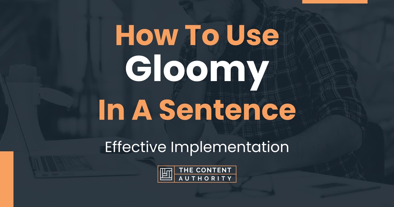 how-to-use-gloomy-in-a-sentence-effective-implementation