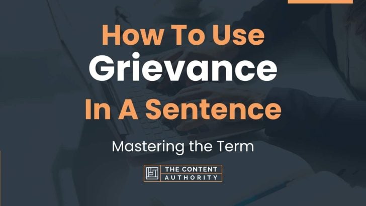 how-to-use-grievance-in-a-sentence-mastering-the-term