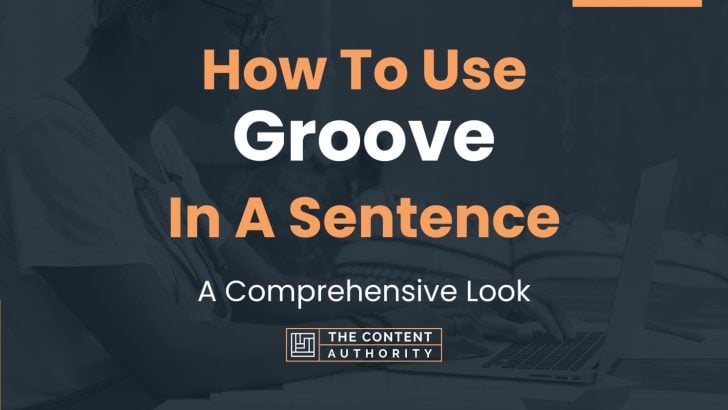 Get Into The Groove In A Sentence