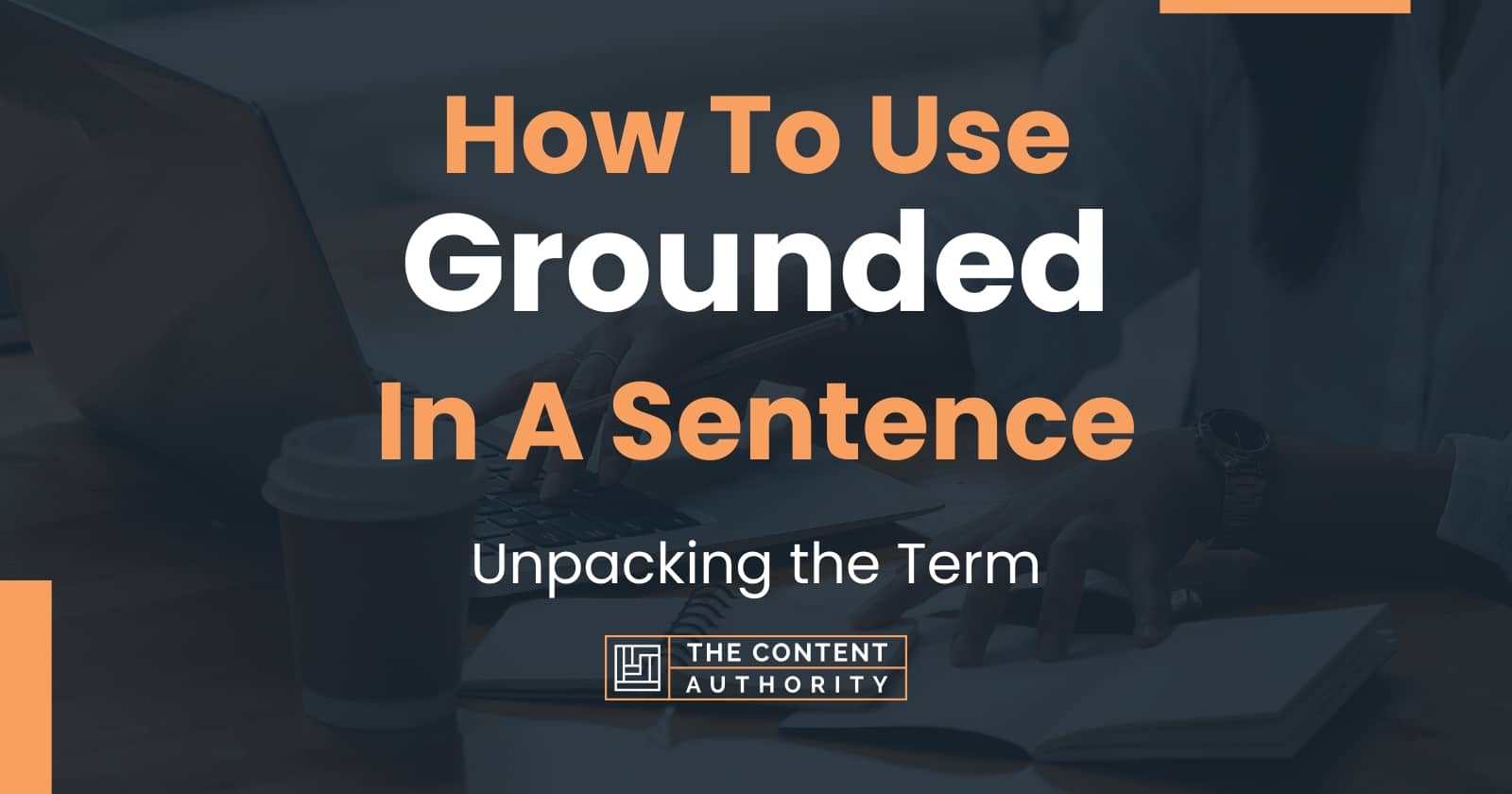 Use Grounded In A Sentence