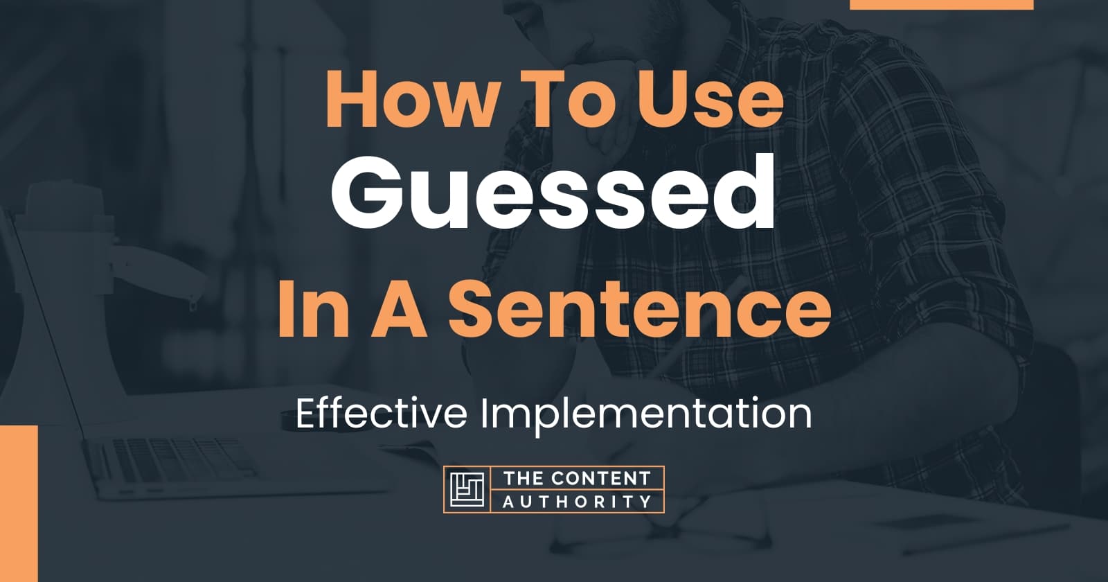 How Do You Use Guessed In A Sentence