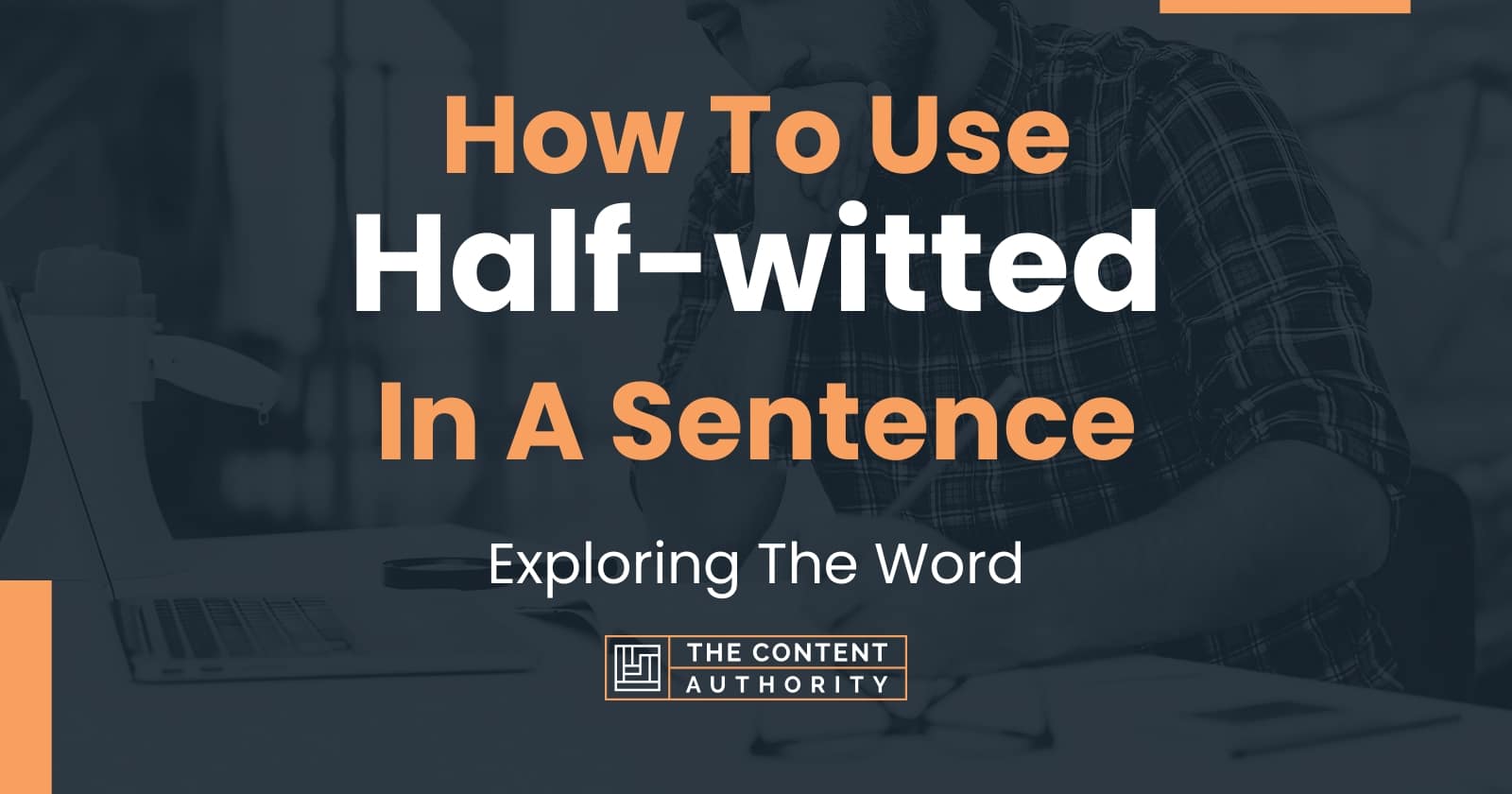 how-to-use-half-witted-in-a-sentence-exploring-the-word