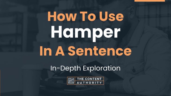 how-to-use-hamper-in-a-sentence-in-depth-exploration