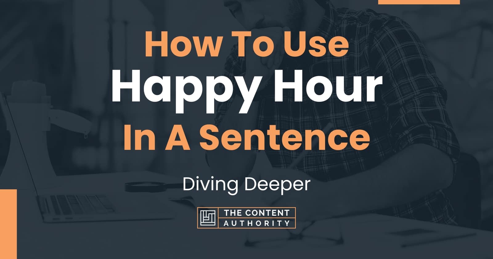 how-to-use-happy-hour-in-a-sentence-diving-deeper