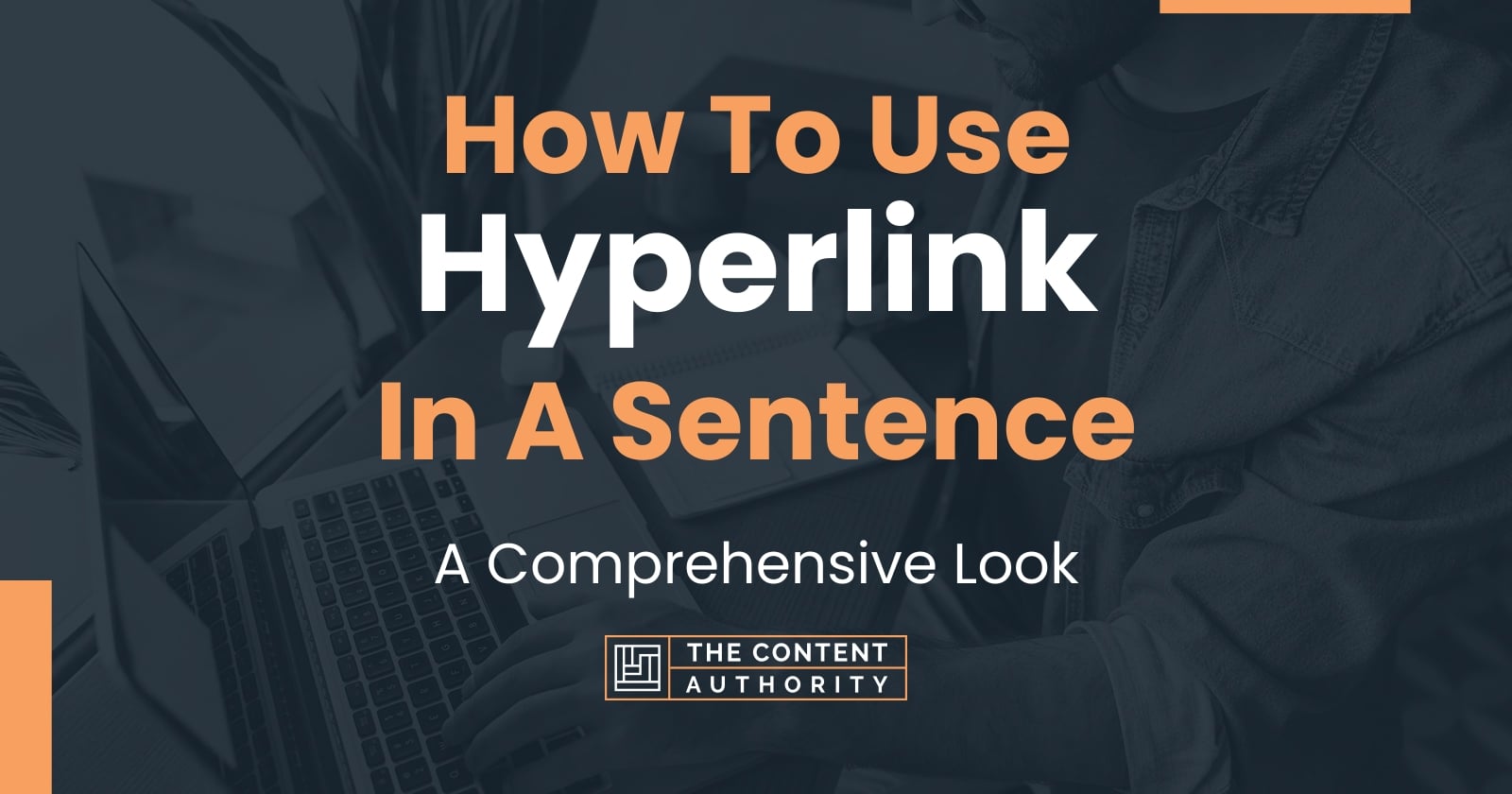 How To Use "Hyperlink" In A Sentence A Comprehensive Look