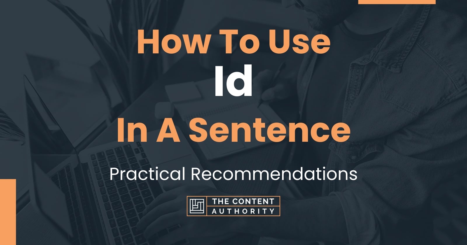 how-to-use-id-in-a-sentence-practical-recommendations