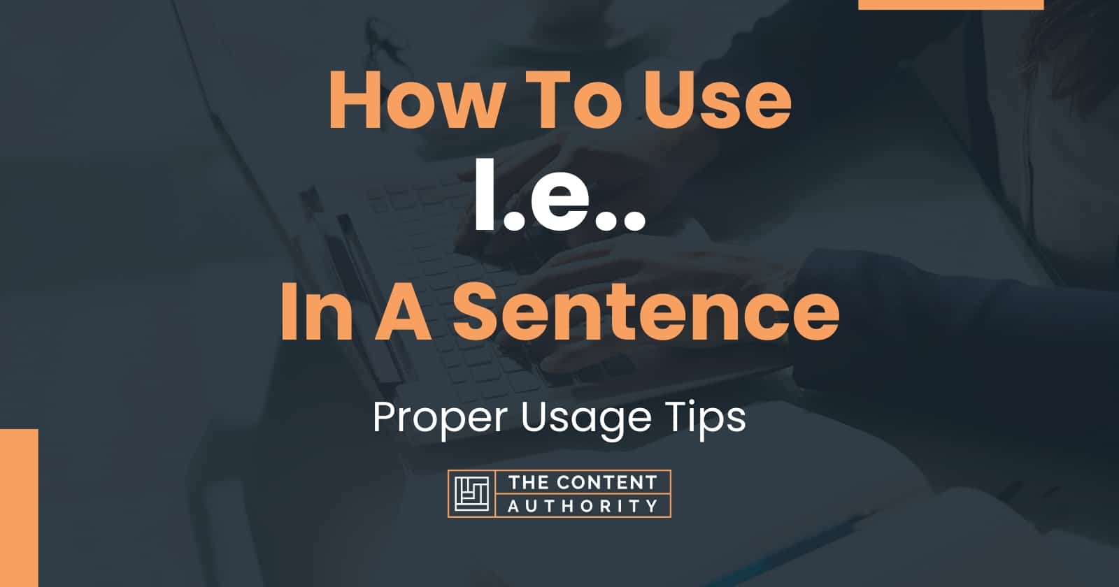 how-to-use-i-e-in-a-sentence-proper-usage-tips