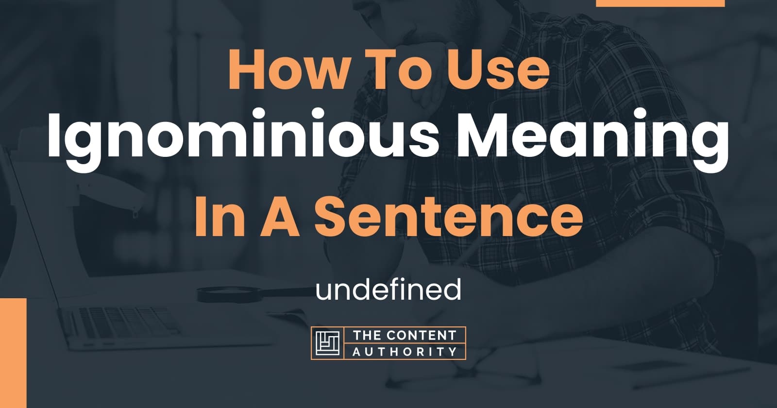 how-to-use-ignominious-meaning-in-a-sentence-undefined