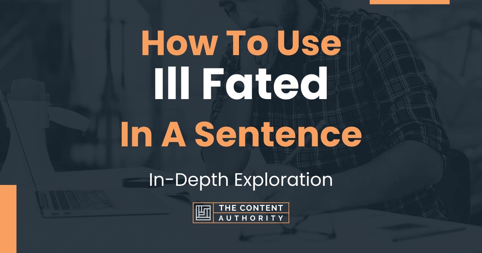 how-to-use-ill-fated-in-a-sentence-in-depth-exploration