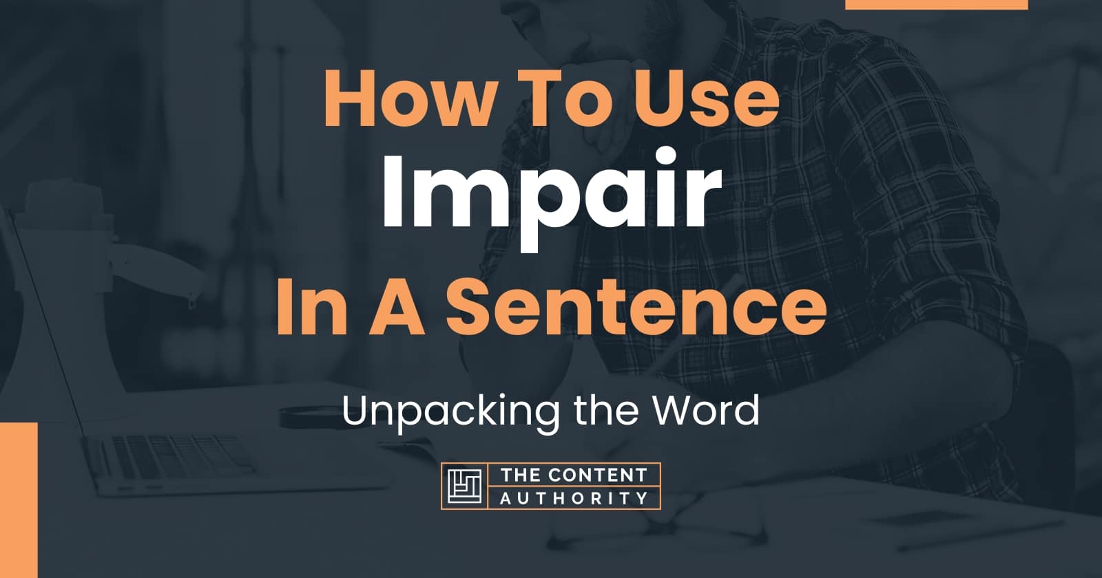 What Is A Good Sentence For The Word Impair