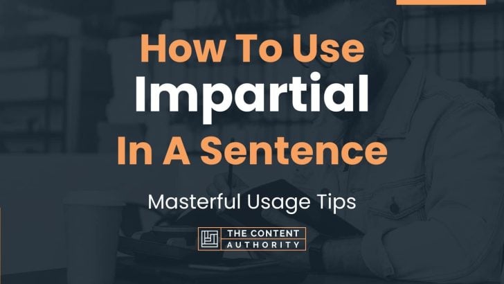 how-to-use-impartial-in-a-sentence-masterful-usage-tips