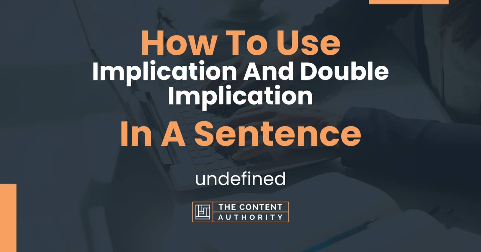 How To Use "Implication And Double Implication" In A Sentence undefined