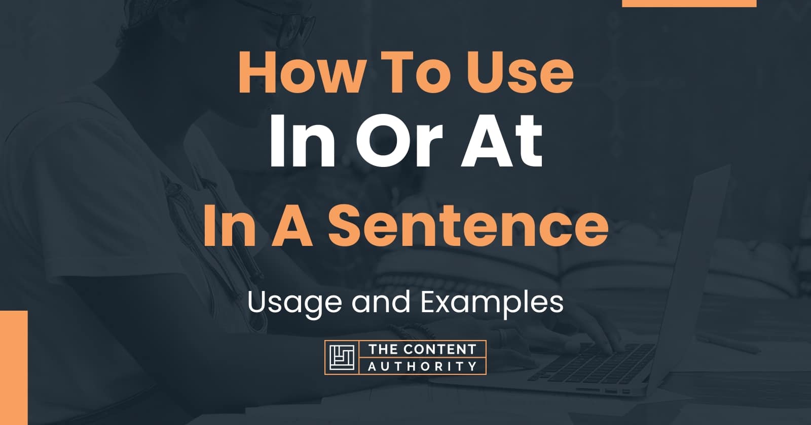 how-to-use-in-or-at-in-a-sentence-usage-and-examples