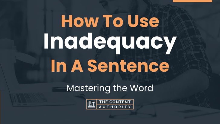 how-to-use-inadequacy-in-a-sentence-mastering-the-word