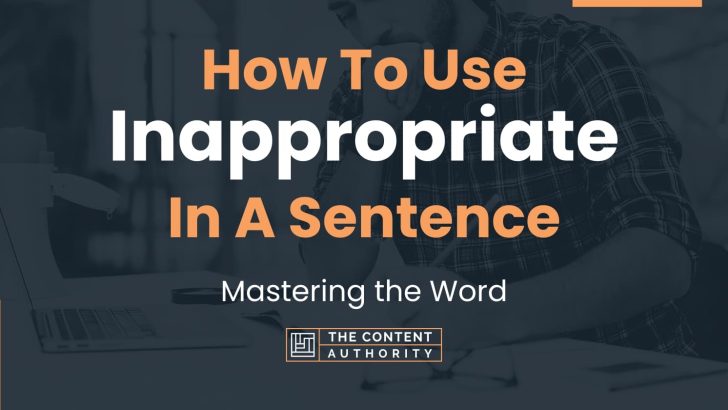 how-to-use-inappropriate-in-a-sentence-mastering-the-word