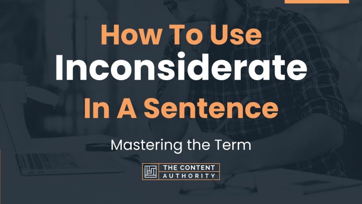 how-to-use-inconsiderate-in-a-sentence-mastering-the-term