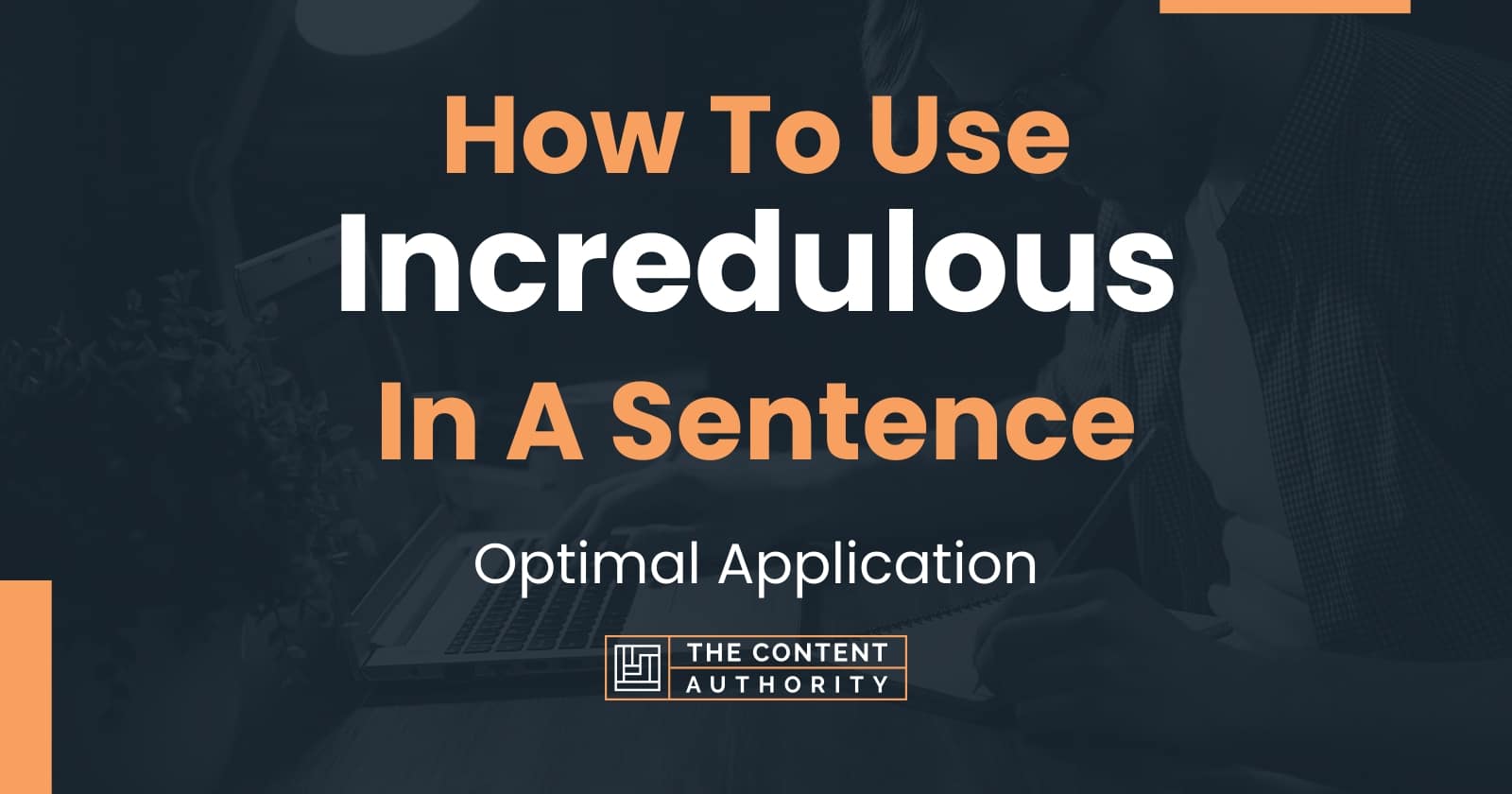 how-to-use-incredulous-in-a-sentence-optimal-application