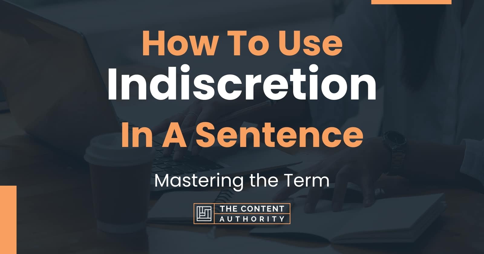 how-to-use-indiscretion-in-a-sentence-mastering-the-term