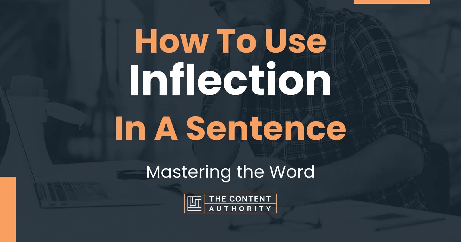 How To Use "Inflection" In A Sentence Mastering the Word