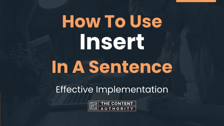 how-to-use-insert-in-a-sentence-effective-implementation