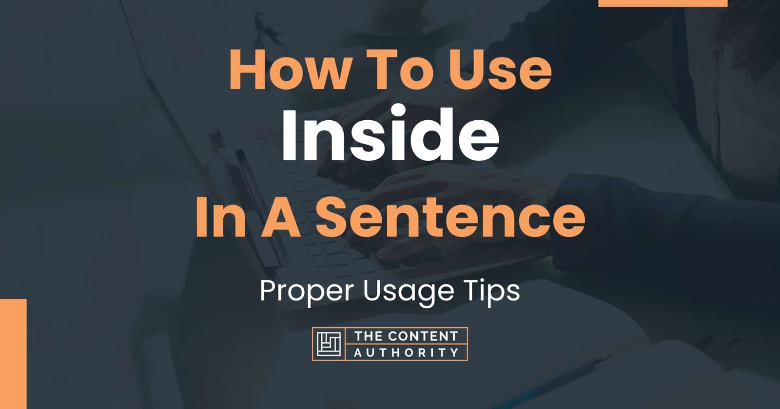 Use Inside In A Sentence