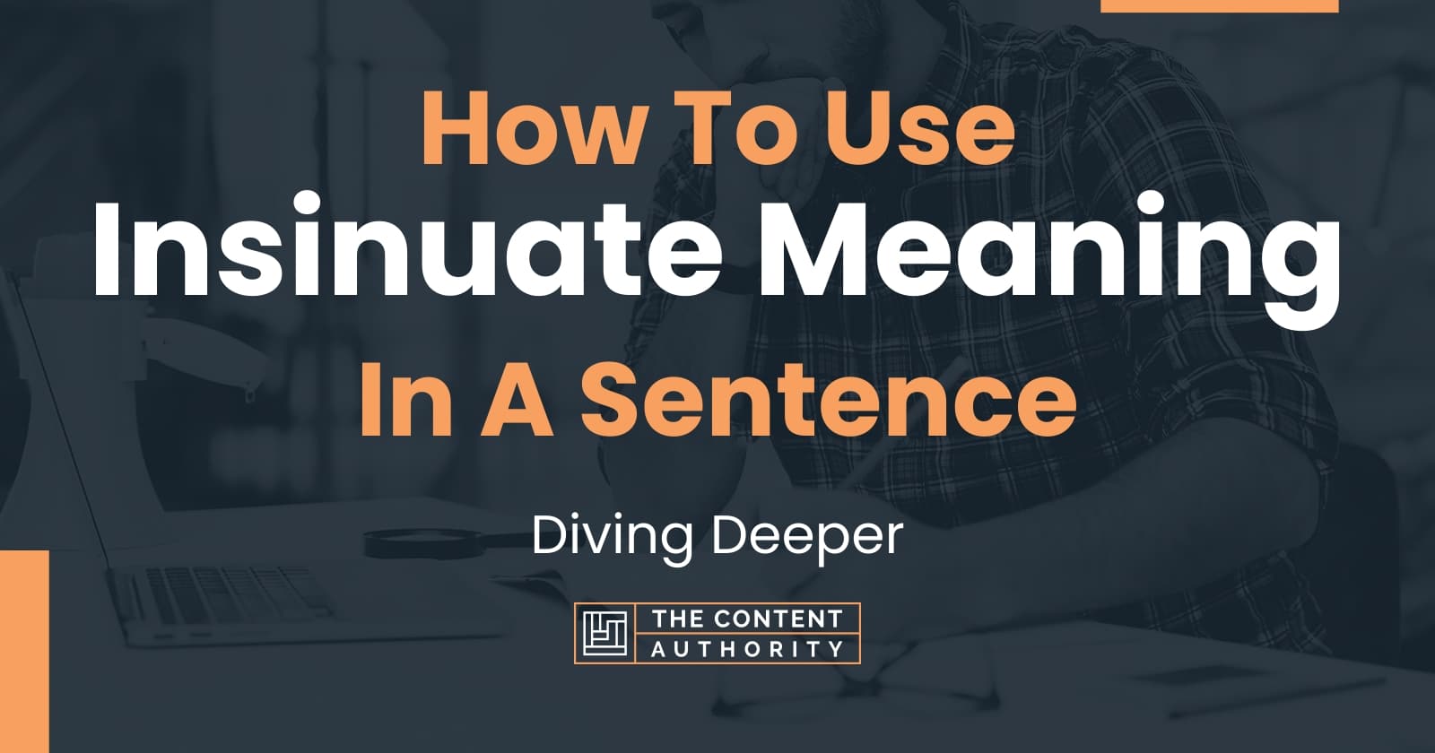 how-to-use-insinuate-meaning-in-a-sentence-diving-deeper