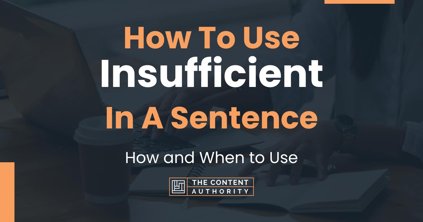 how-to-use-insufficient-in-a-sentence-how-and-when-to-use