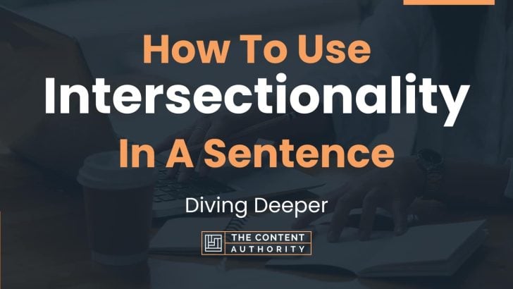 How To Use “Intersectionality” In A Sentence: Diving Deeper