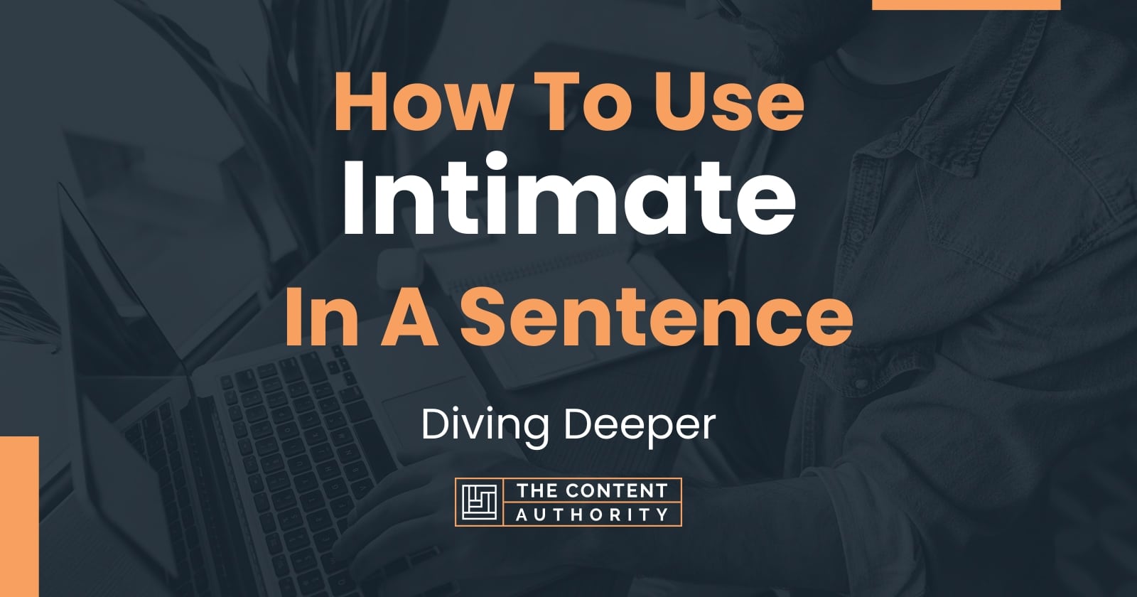 how-to-use-intimate-in-a-sentence-diving-deeper