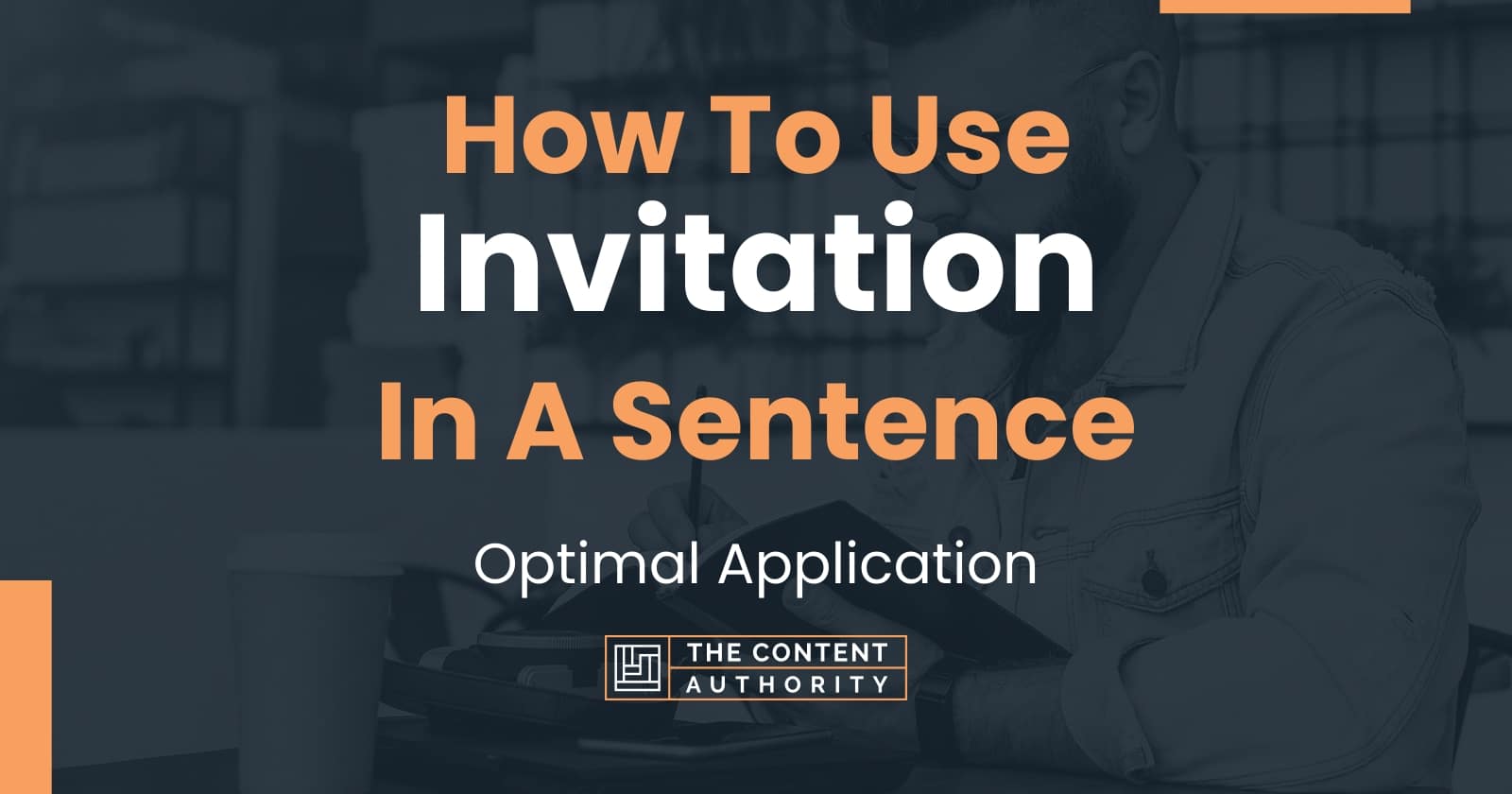 How To Use "Invitation" In A Sentence Optimal Application