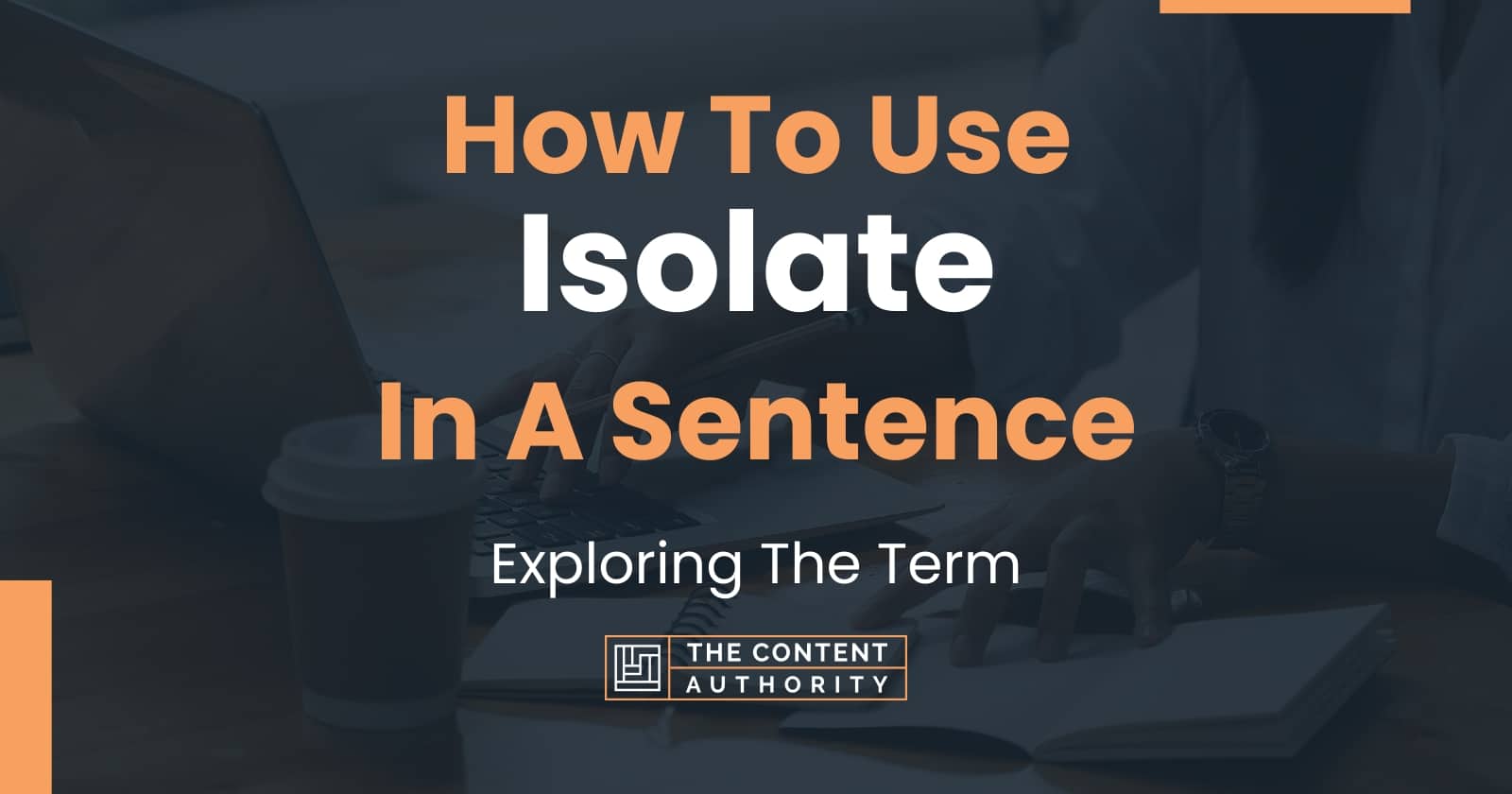 how-to-use-isolate-in-a-sentence-exploring-the-term