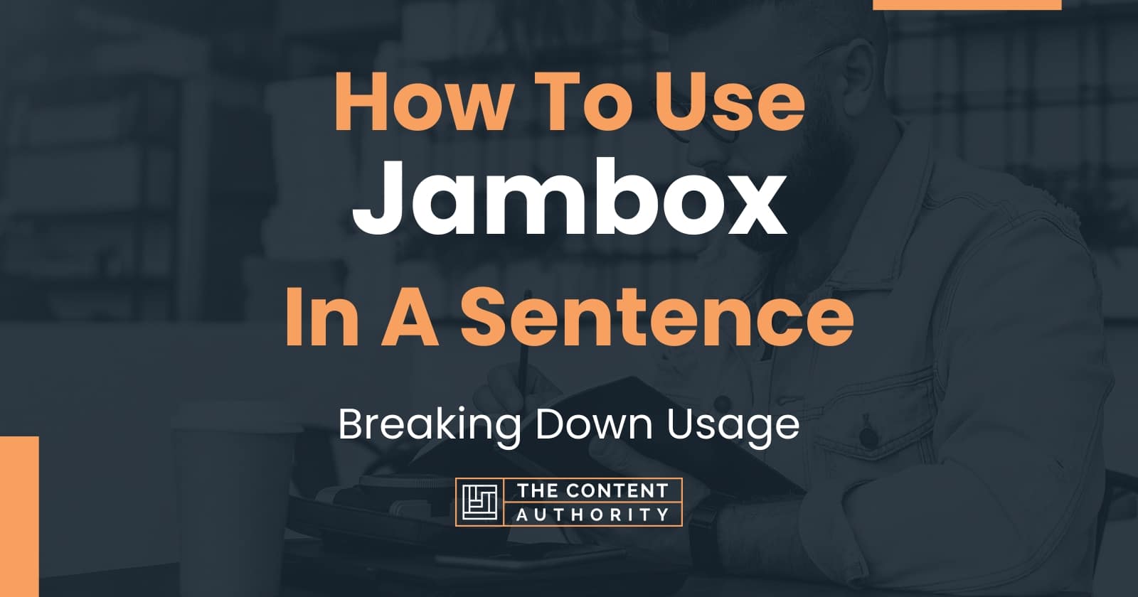 How To Use "Jambox" In A Sentence Breaking Down Usage