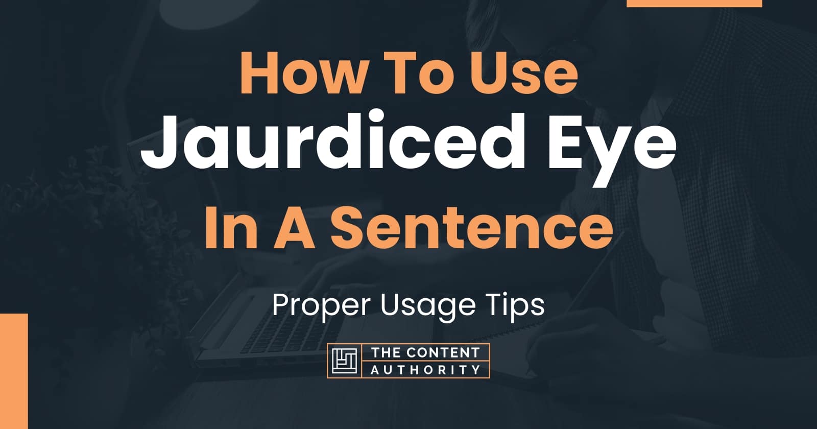 how-to-use-jaurdiced-eye-in-a-sentence-proper-usage-tips